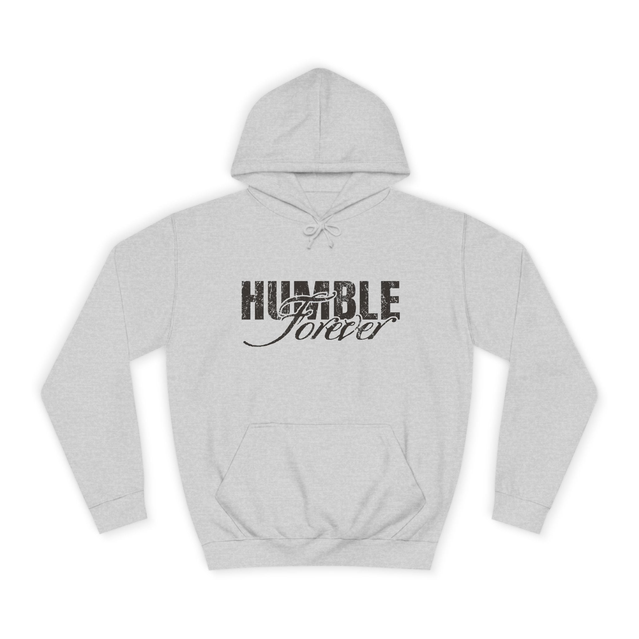 Humble Forever Hoodie — Vintage Script College Pullover