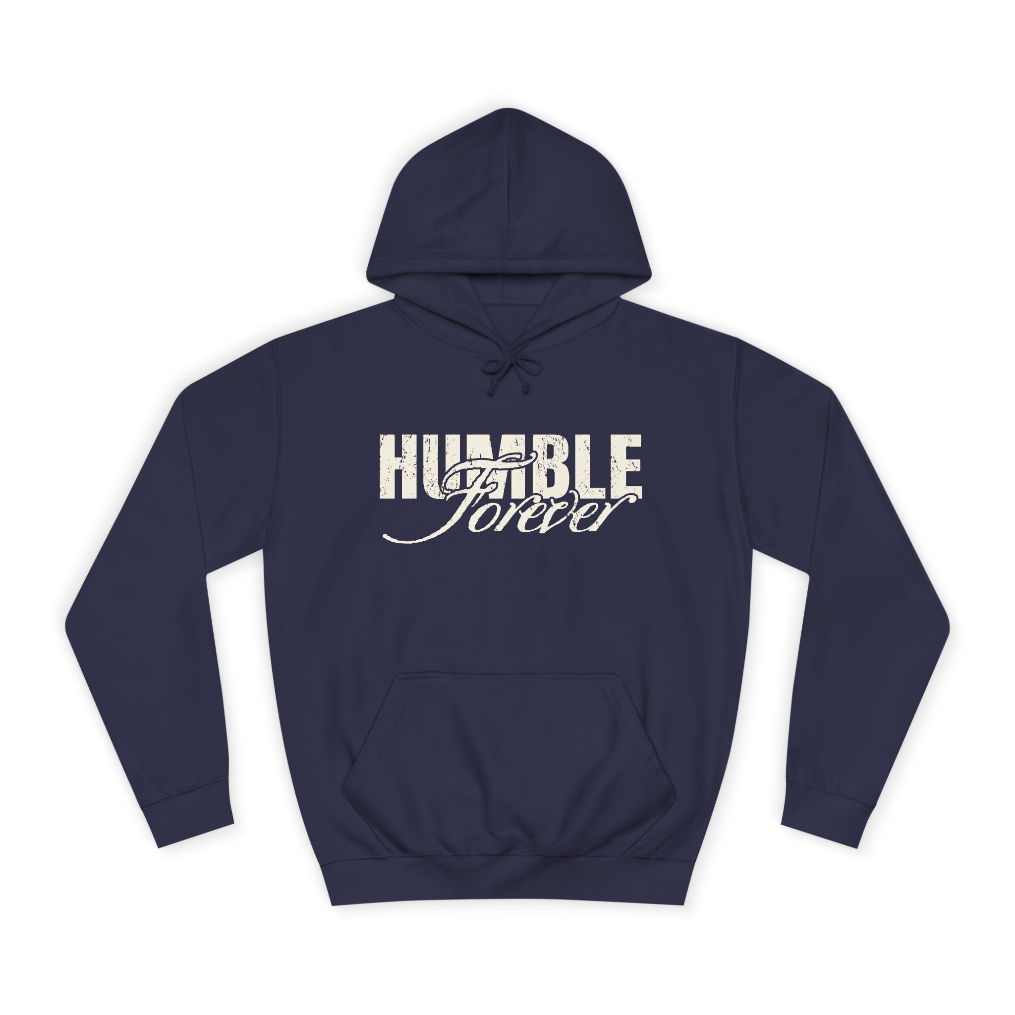 Humble Forever Hoodie — Vintage Script College Pullover